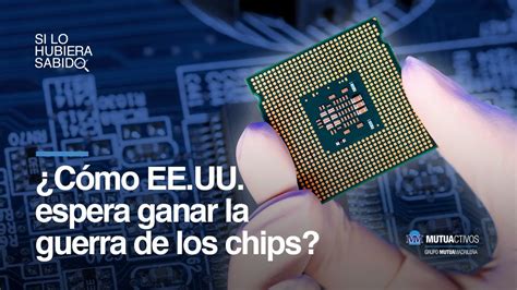 Podr Estados Unidos Ganar La Carrera De Los Chips Si Lo Hubiera