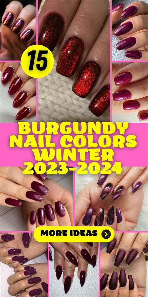 15 Stunning Burgundy Nail Colors For Winter 2023 2024 Nail Colors Winter Burgundy Nails