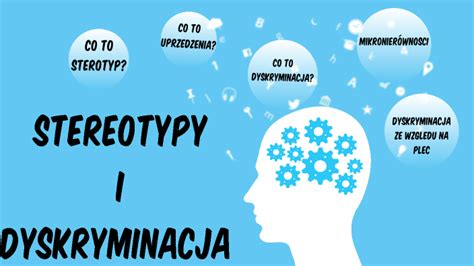 Stereotypy I Uprzedzenia Dyskryminacja By Oskar S Aby On Prezi