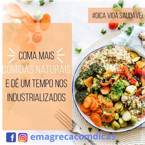 Comece Diminuindo Os Alimentos Industrializados E Ingerindo Mais