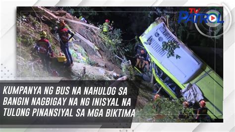 Kumpanya Ng Bus Na Nahulog Sa Bangin Nagbigay Na Ng Inisyal Na Tulong