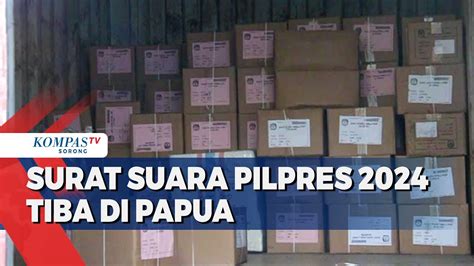 Surat Suara Pilpres Tiba Di Papua Dan Siap Pendistribusian Ke Kabupaten