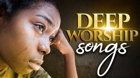 Soaking African Mega Worship Songs Mega Worship Songs Filled With