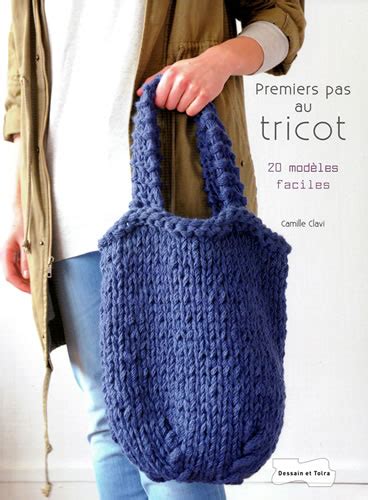 Premiers Pas Au Tricot Mod Les Faciles Dessain Et Tolra Jeu De