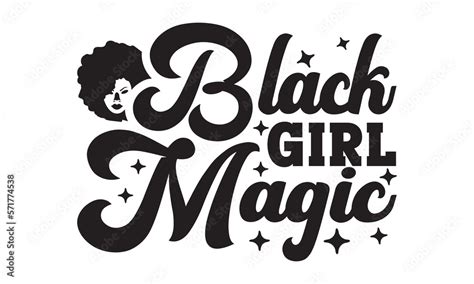 Black Girl Magic Svg Black History Month Svg Dream Svg Fight Svg