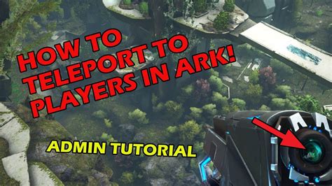 How To Teleport To Ark Players On Your Server Admin Tutorial Youtube