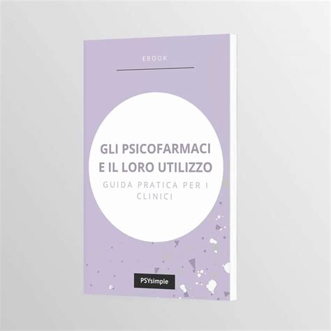 Ebook Gli Psicofarmaci E Il Loro Utilizzo Guida Pratica Per I Clinici