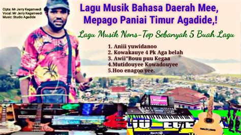 Lagu Music Nons Top Bahasa Daerah Mee Meepago Paniai Timur Agadide