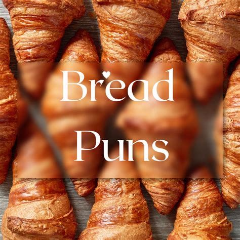 90 Bread Puns That Will Leave You Loafing For More HMP