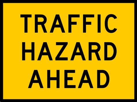 T1-10 TRAFFIC HAZARD AHEAD – Jason Signs