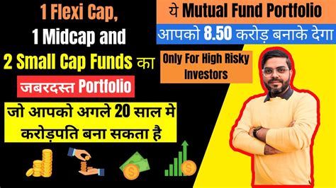 Best Mutual Fund Portfolio For Sip In 2024 Best 4 Mutual Funds High Risky Investors In 2024