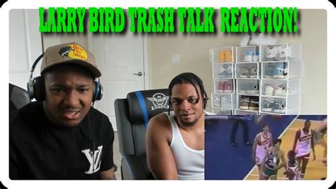 Larry Bird Trash Talking REACTION YouTube