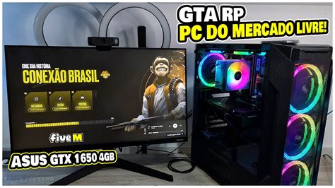 GTA RP NO PC DO MERCADO LIVRE GTX 1650 4GB FiveM YouTube