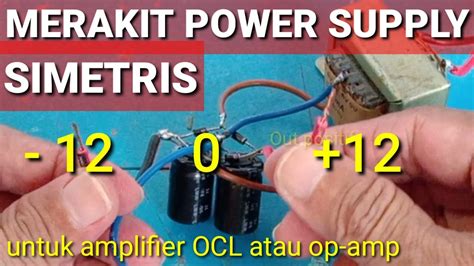 CARA Merakit Power Supply 12 Volt Simetris Tutorial Pemula YouTube