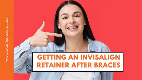 Getting An Invisalign Retainer After Braces SportingSmiles Dental