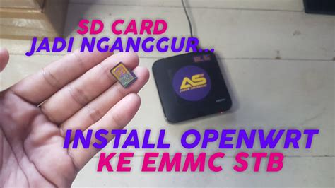 Cara Install Openwrt Ke Emmc Atau Internal Rom Stb Youtube