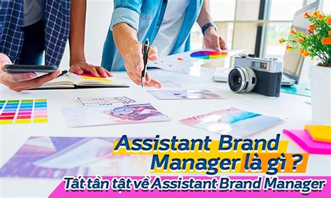 Assistant Brand Manager là gì Tất tần tật về công việc của một ABM