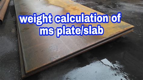 Weight Calculation Of Ms Platemild Steel Platems Slabsteel Plate