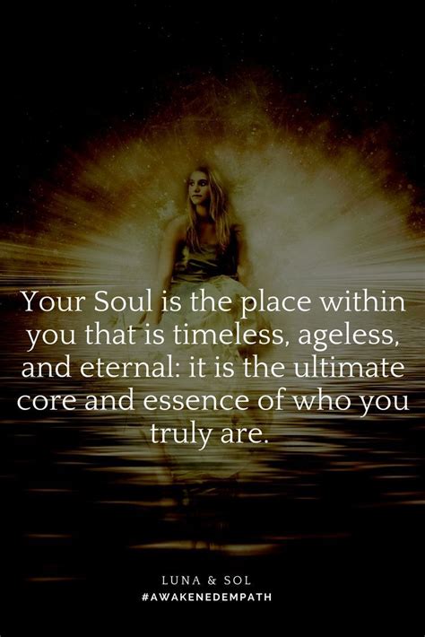 Your Soul Is Your Higher Self Your True Nature The Essence Of Who You