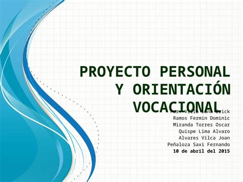 Pptx Proyecto Personal Y Orientaci N Vocacional Dokumen Tips