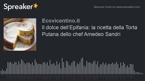 Il Dolce DellEpifania La Ricetta Della Torta Putana Dello Chef Amedeo