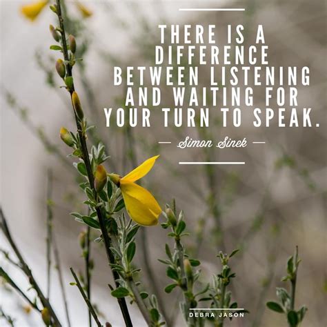 There Is A Difference Between Listening And Waiting For Your Turn To