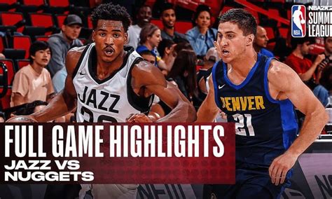 JAZZ vs NUGGETS | NBA SUMMER LEAGUE | FULL GAME HIGHLIGHTS | Basketball ...