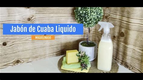 Cómo preparar Jabón de Cuaba liquido by Miguelina50 YouTube