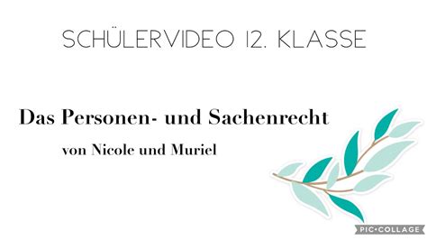 Personen Und Sachenrecht Von Nicole Und Muriel Youtube