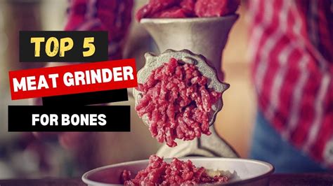 Best Meat Grinder For Bones In Which One Is Right For You