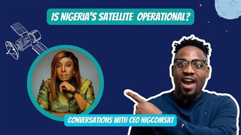 Is Nigeria S Satellite Operational In Depth Discussion With NIGCOMSAT