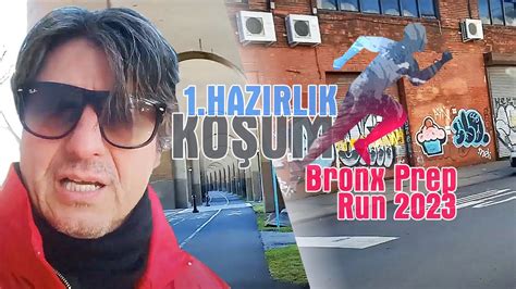 HAZIRLIK KOŞUM BRONX Prep Run 2023 YouTube