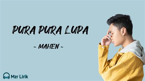 Pura Pura Lupa Mahen Lirik Lagu Youtube