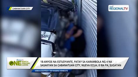 One North Central Luzon 18 Anyos Na Estudyante Patay Sa Karambola Ng