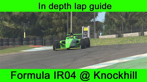 In Depth Lap Guide Formula Ir Knockhill Racing Circuit Youtube