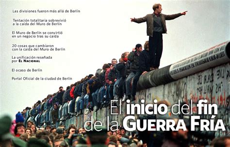 Especial Especial A 25 Años De La Caída Del Muro De Berlín El Inicio D