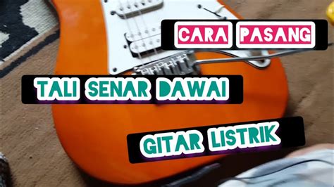 Cara Pasang Tali Senar Gitar Listrik Ibanez How To Attach Ibanez