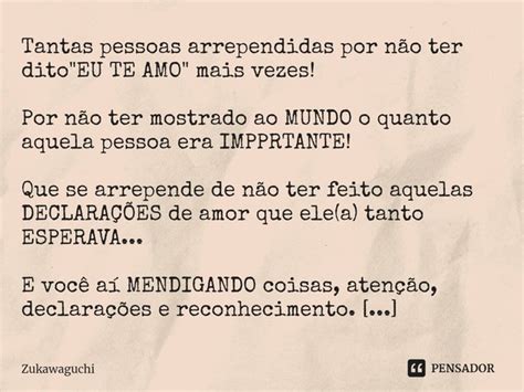 ⁠tantas Pessoas Arrependidas Por Não Zukawaguchi Pensador