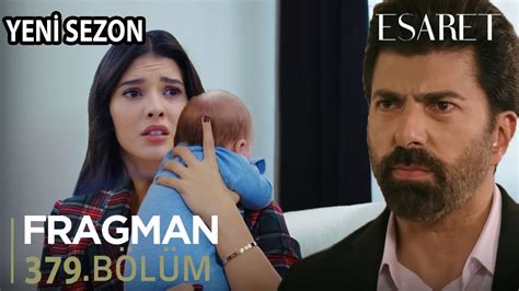 Esaret 379 Bölüm Fragmanı l Yeni Sezon Tarihi Açıklandı YouTube