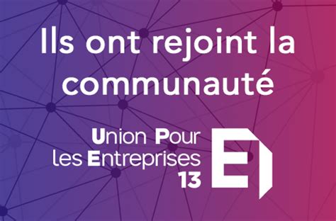 Upe 13 Union Pour les Entreprises des Bouches du Rhône Marseille