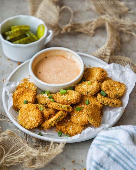 Air Fried Pickles With Sriracha Aioli Plantifully Based