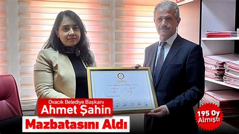 OVACIK TA AHMET ŞAHİN MAZBATASINI ALDI Karabük Net Haber