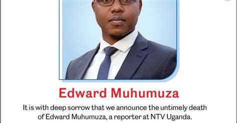 The Last Hours Of Ntv Journalist Edward Muhumuza Chimpreports