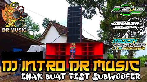 Dj Intro Jingle Dr Music Jember Enak Buat Cek Subwoofer Terbaru