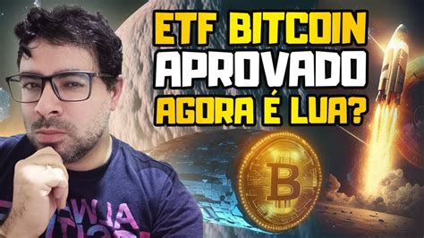 Etf Bitcoin Aprovado Esse O Melhor Momento Para Comprar Youtube