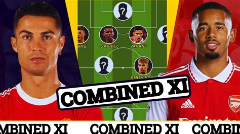 Debate Arsenal Vs Man United Combined Xi Who Starts Ronlado Or Jesus