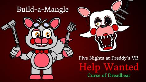 FNaF VR Help Wanted Curse Of Dreadbear DLC Build A Mangle YouTube