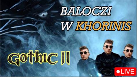 Baloczi Vs Gothic 2 6 Skarby Grega YouTube