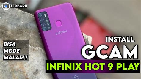 TERBARU CARA PASANG GCAM MODE MALAM INFINIX HOT 9 PLAY INSTALL GCAM