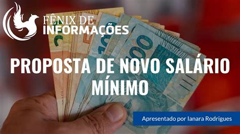 PROPOSTA DE NOVO SALÁRIO MÍNIMO FÊNIX DE INFORMAÇÃO YouTube